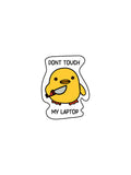 A cartoon-style die-cut sticker featuring a yellow chick holding a laptop lid with the text 'DONT TOUCH MY LAPTOP' on a plain white background.