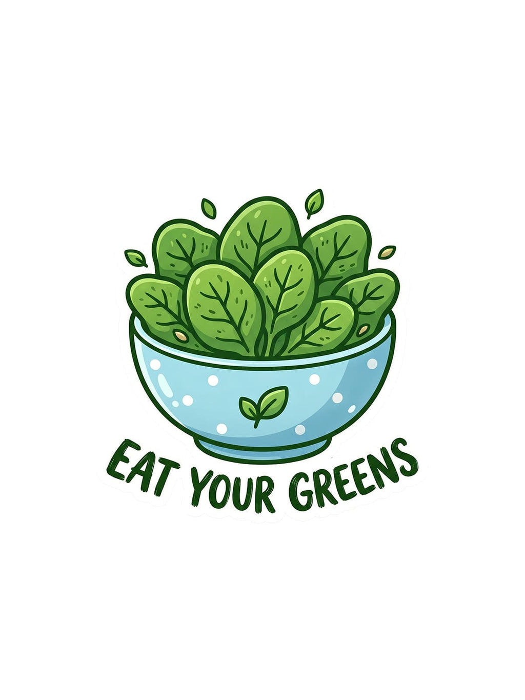 Eat Your Greens sticker featuring a cute bowl filled with leafy green vegetables and bold green lettering on a black background.