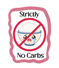 Strictly No Carbs Sticker